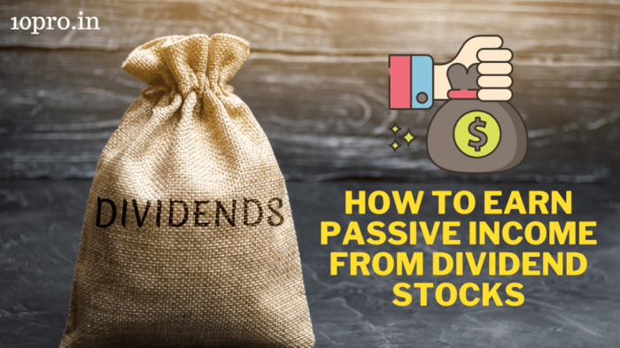 How to Earn Passive Income From Dividend Stocks - 10pro.in
